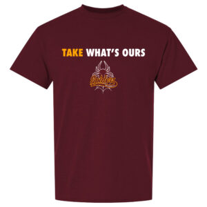 Take Whats Ours T-shirt